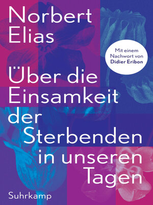 cover image of Über die Einsamkeit der Sterbenden in unseren Tagen